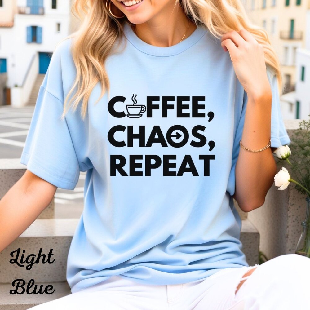 Womans T Shirt Coffee Chaos Repeat Light Blue Graphic Tee Sizes S-XXL